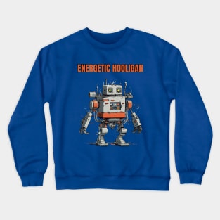 Futuristic Funny Robots Energetic Hooligan Crewneck Sweatshirt